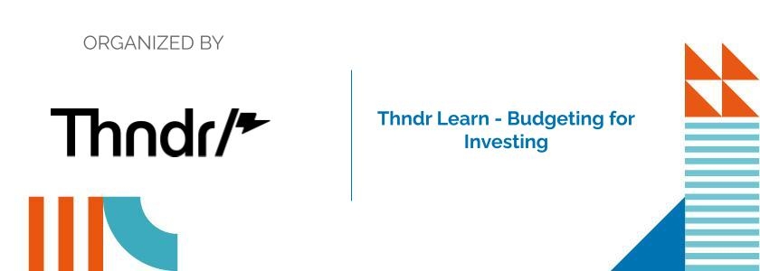 Thndr Learn - Budgeting for Investing